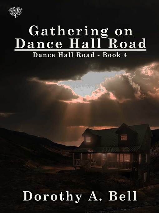 Title details for Gathering on Dance Hall Road by Dorothy A Bell - Available